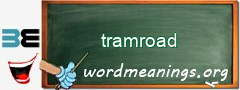 WordMeaning blackboard for tramroad